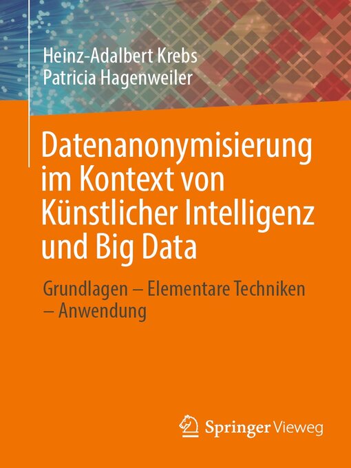 Title details for Datenanonymisierung im Kontext von Künstlicher Intelligenz und Big Data by Heinz-Adalbert Krebs - Available